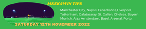 Mkekawin Sports Betting Tips Playing Saturday, 12 November 2022