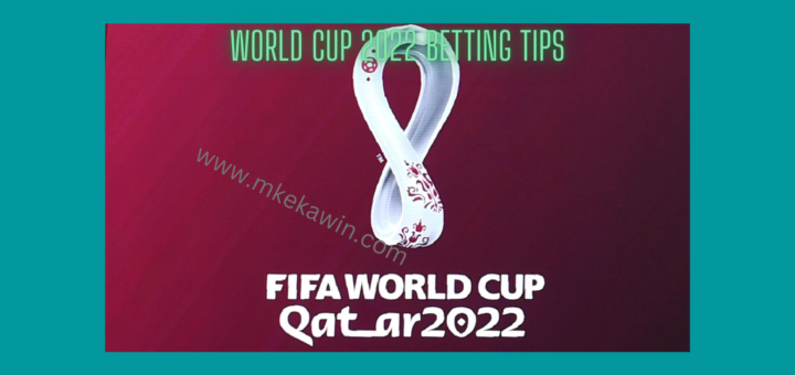Mkekawin Qatar World Cup 2022 Betting Tips Playing Wednesday, 23 November 2022