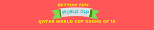 Qatar World Cup 2022 Betting Tips Playing Saturday, 3 December 2022